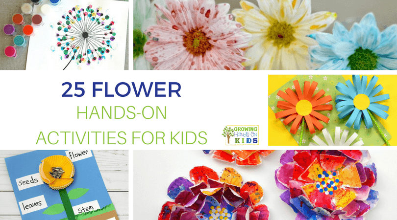 25 Flowers Hands-On Activities for Kids