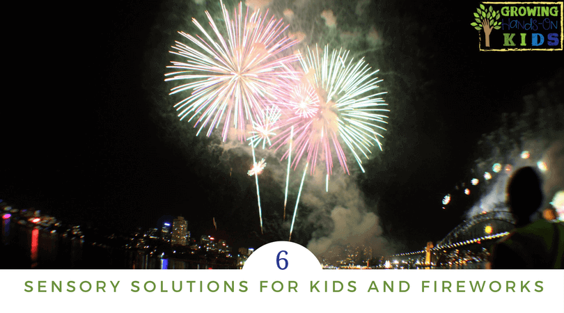 6 Sensory Solutions for Kids and Fireworks