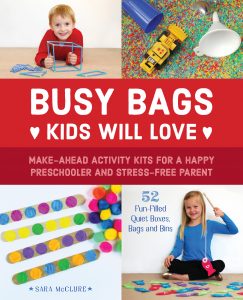 Busy Bags Kids Will Love by Sara McClure.
