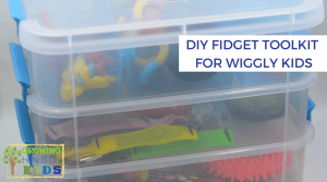 DIY Fidget Toolkit for Wiggly Kids.