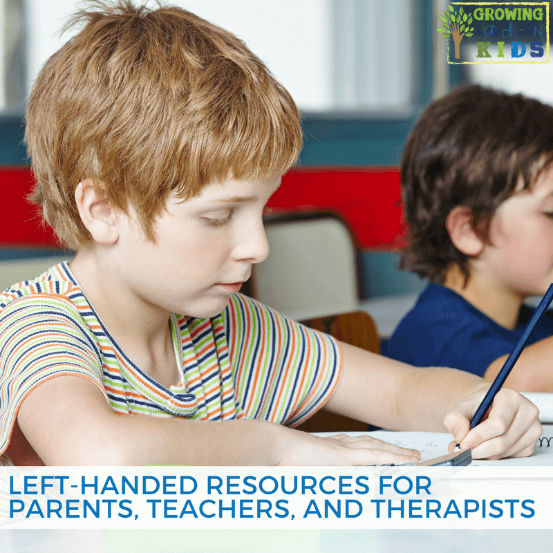Left-Handed Resources for Parents, Teachers, and Therapists. International Left-Handed Day is August 13th!