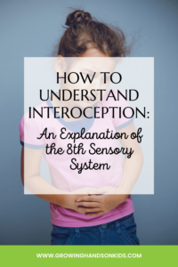 Picture of a young girl in a pink shirt holding her stomach and looking uncomfortable. White shaded text overlay with black text says "How to understand Interoception: An Explanation of the 8th Sensory System."