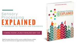 Sensory Processing Explained: A Handbook for Parents and Educators
