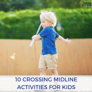 10 Crossing Midline Activities for Kids.
