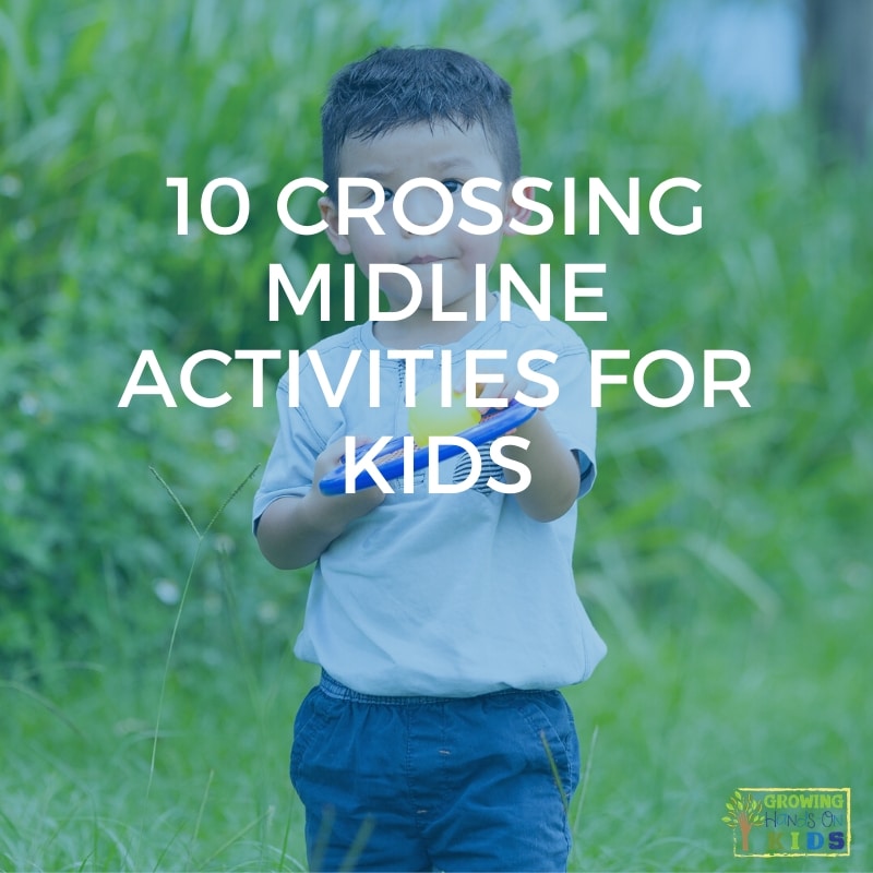 10 Crossing Midline Activities for Kids
