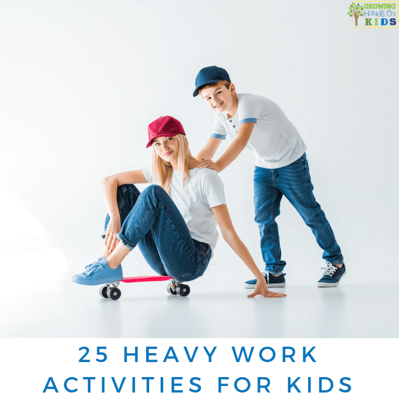 25 Heavy work activities for kids. Proprioception input for sensory processing.