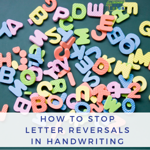 How to Stop Letter Reversals in Handwriting. Occupational Therapy tips.