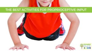 Young boy in a red shirt in the push-up position on his hands and feet. The words The Best Activities for Proprioceptive Input are on a green overlay at the top of the graphic.