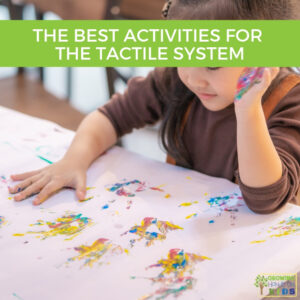 little girl finger painting on white paper. A green shaded box with the words The Best Activities for The Tactile System are at the top of the picture.