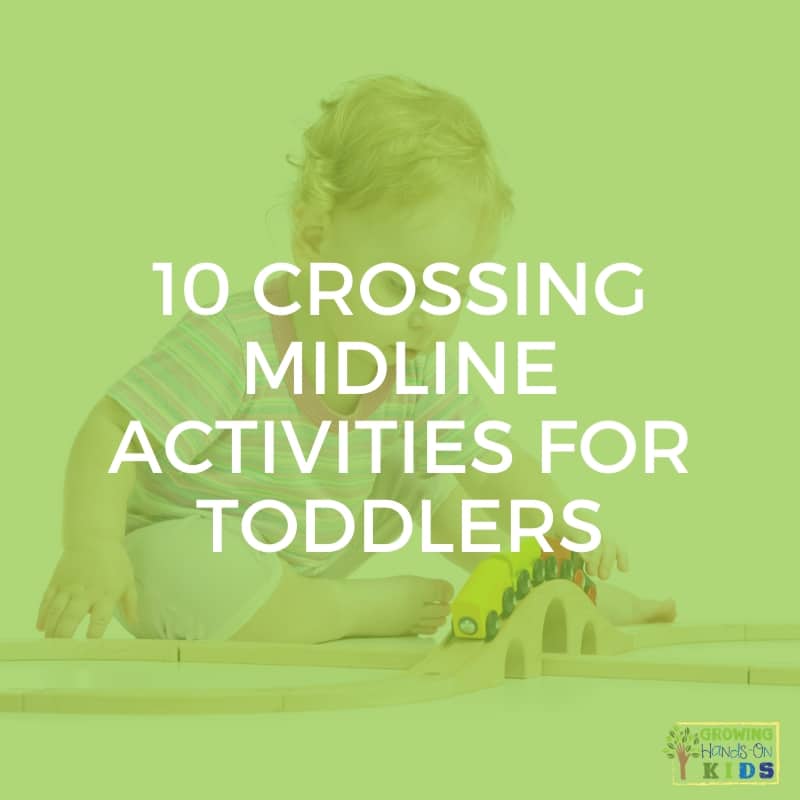 10 Crossing Midline Activities for Toddlers