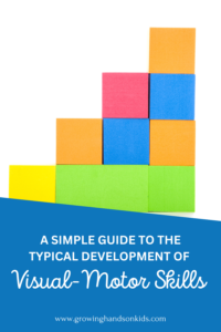 Picture of colored blocks stacked in a staircase design on a white background. Blue text overlay with white text says "A simple guide to the typical development of visual-motor skills."