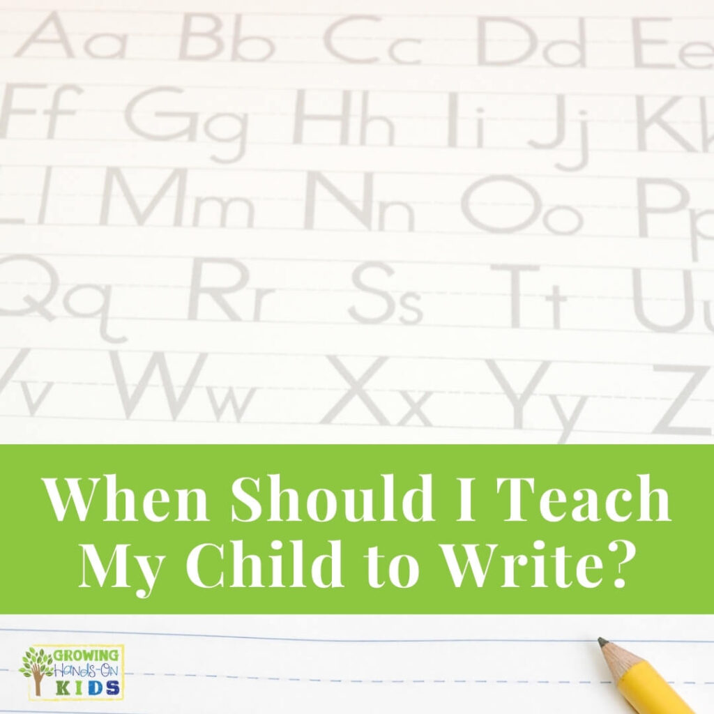 Picture of uppercase and lowercase letters of the alphabet. Green text overlay at the bottom says "When Should I Teach My Child to Write?"
