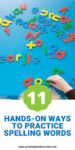 Top of the picture is a boy spelling words with alphabet blocks on a blue surface. Blue text on a white background below the picture states "hands-on ways to practice spelling words".