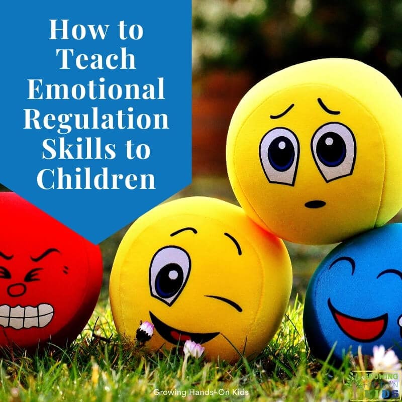 Picture of emoji plush balls with the emotions of sad (yellow ball), angry (red ball), happy (blue ball), and a winky smiley face (yellow ball) on them. Blue text overlay with white text in the top left corner that says "How to teach emotional regulation skills to children."