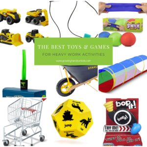 Collage of pictures of toy and games. Green text overlay with white text that says "The Best Toys & Games for Heavy Work Activities".