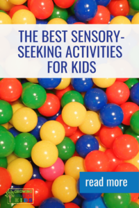 colorful balls in a ball pit. White text overlay at the top with blue text says "The best sensory-seeking activities for kids."