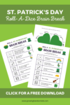 Green background with darker green text overlay across the top. White text says "St. Patrick's Day Roll A Dice Brain Break. Click for a free download." Three pages are positioned in the center as previews of the handout.