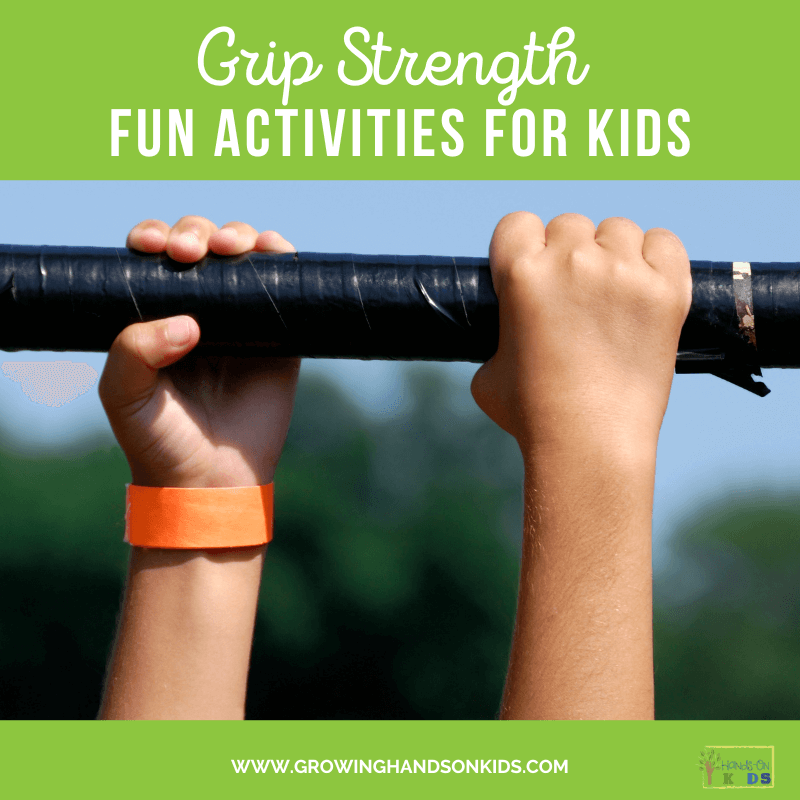 Green background with white text that says "Grip Strength: Fun Activities for Kids". In the middle is a picture of a child using both hands to grab on to a black cylinder.