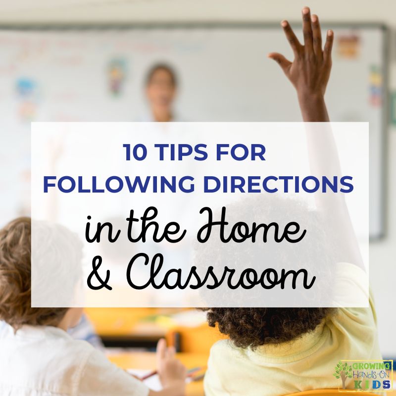 Picture of a young boy raising his hand in a classroom with other students and the teacher. White square overlay with blue and black text says "10 Tips for Following Directions in the Home & Classroom."