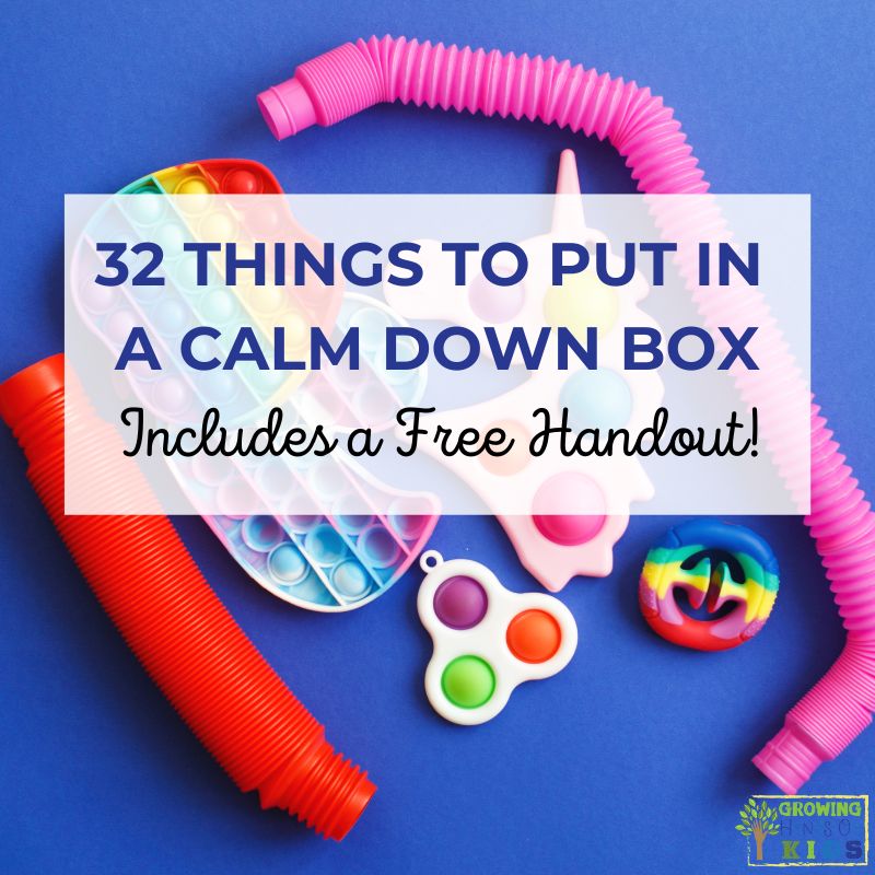 32 Things To Put In A Calm-Down Box for Kids