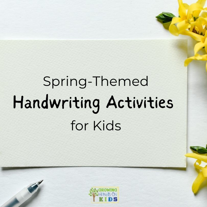 A white piece of paper laying on a flat surface with a pen in the bottom left corner. Yellow spring flowers are laying on the right side of the photo. Black text in the middle says "Spring-Themed Handwriting Activities for Kids".